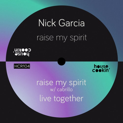 Nick Garcia, Cabrillo - Raise My Spirit [HCR104]